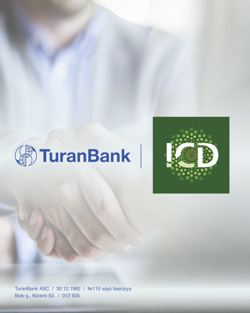 TuranBank Özəl Sektorun İnkişafı üzrə İslam Korporasiyası (ICD) ilə 15 milyon ABŞ dolları həcmində saziş imzalayıb