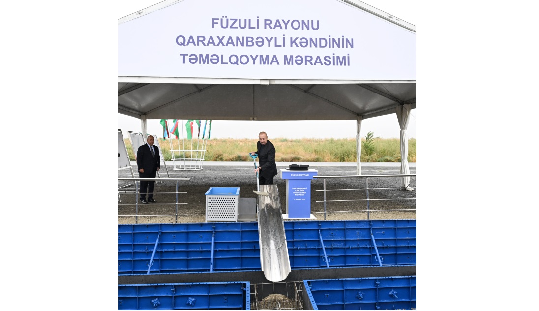 Prezident İlham Əliyev Füzuli rayonunun yeni salınacaq Qaraxanbəyli kəndinin təməlini qoyub (FOTO)