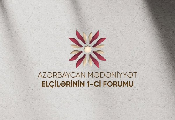 Azərbaycan Mədəniyyət Elçilərinin I Forumu keçiriləcək