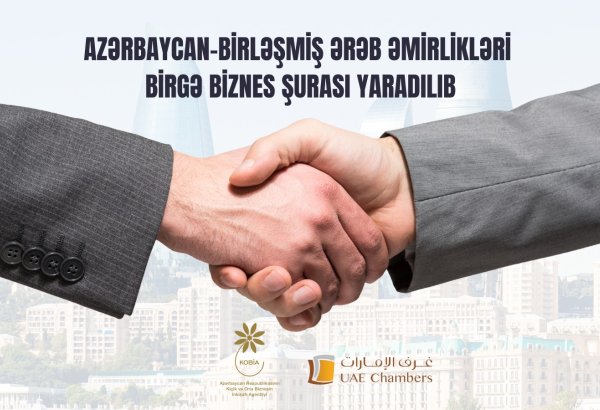 Azərbaycan və Birləşmiş Ərəb Əmirlikləri arasında Birgə Biznes Şurası yaradılıb