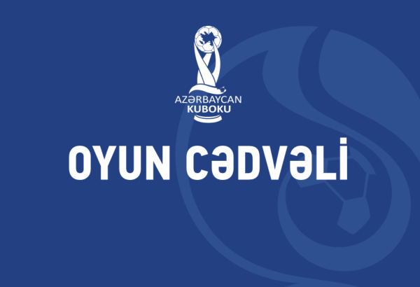 Azərbaycan Kuboku: I təsnifat mərhələsinin oyun cədvəli açıqlanıb