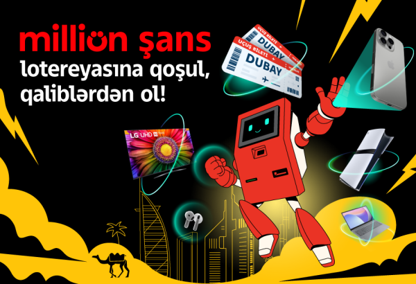 “Milliön şans” lotereyasına möhtəşəm hədiyyələrlə start verildi!