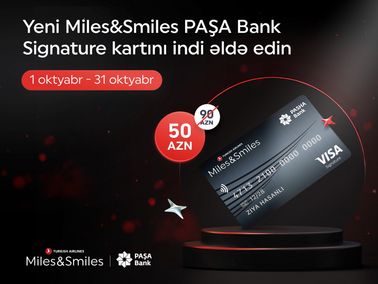 “PAŞA Bank” yeni “Miles&Smiles PAŞA Bank Signature” kartını xüsusi endirimlə təqdim edir
