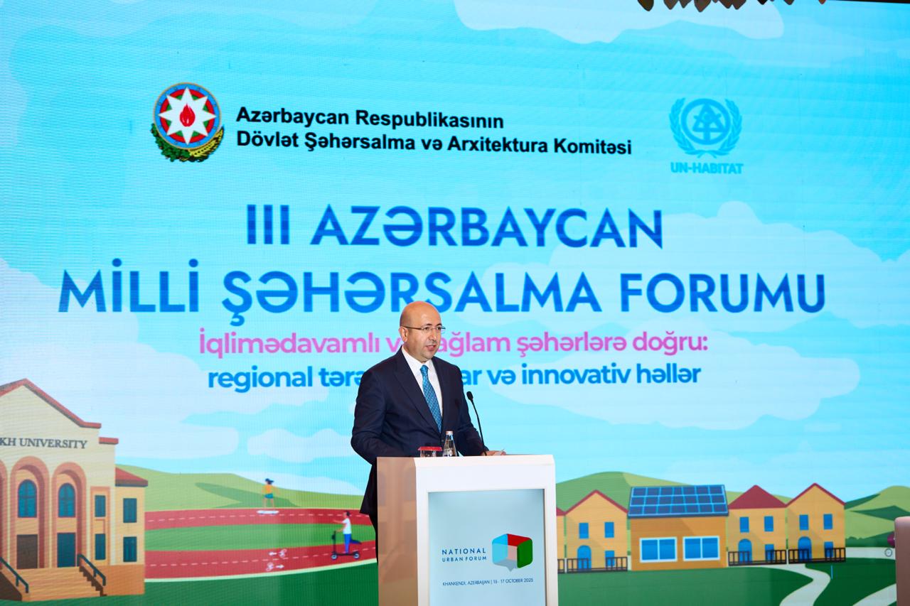 III Azərbaycan Milli Şəhərsalma Forumu (NUFA3) öz işini yekunlaşdırdı