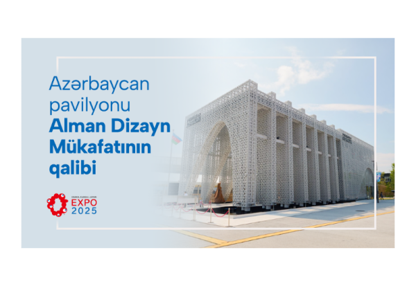 Osakadakı Milli pavilyonumuz Alman Dizayn Mükafatının qalibi olub (FOTO)