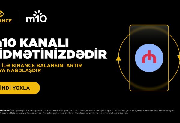 m10 və Binance Azərbaycanda birbaşa kripto-fiat əməliyyatlarını davam etdirir