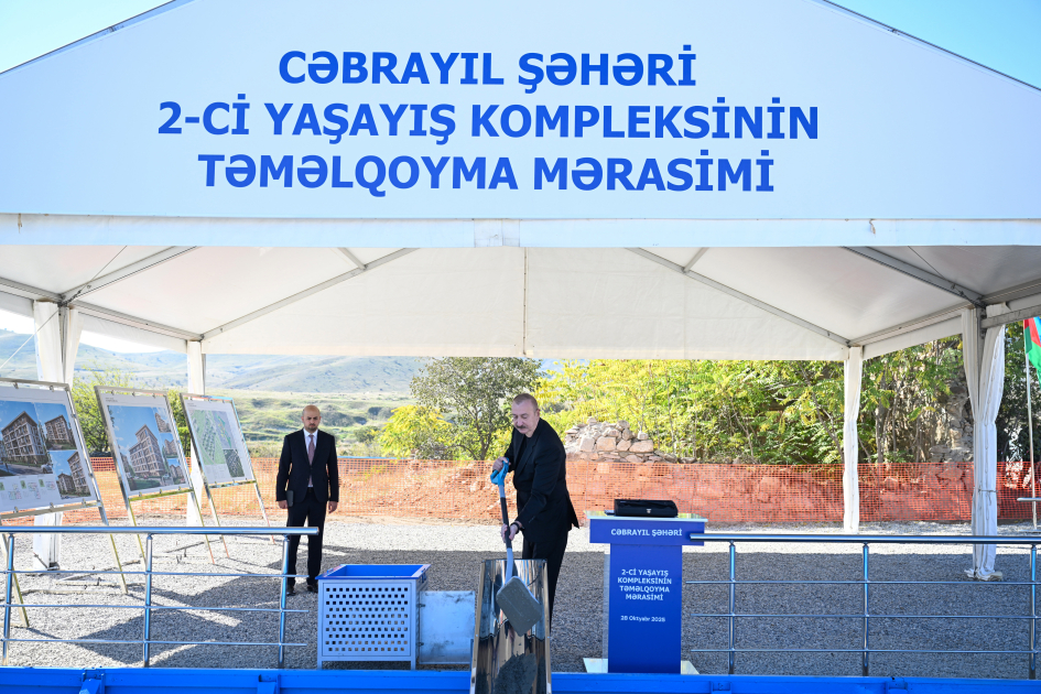 Prezidenti İlham Əliyev Cəbrayıl şəhərində ikinci və üçüncü yaşayış komplekslərinin təməlini qoyub (FOTO)