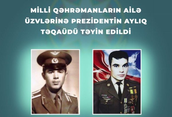 Milli Qəhrəmanlar Pəncəli Teymurov və Vaqif Qurbanovun ailə üzvlərinə Prezidentin aylıq təqaüdü təyin edildi