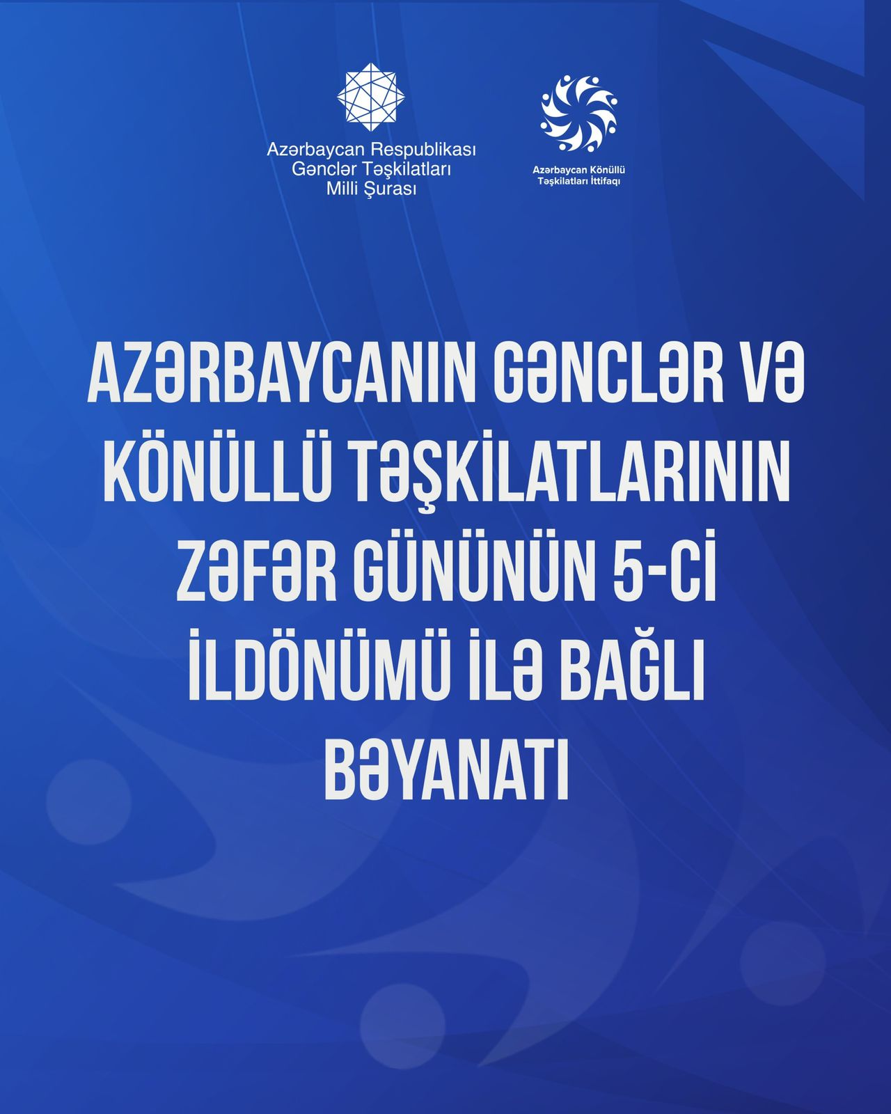 Azərbaycanın Gənclər və Könüllü Təşkilatları tarixi Zəfərin 5-ci ildönümü ilə bağlı birgə bəyanat yayıb