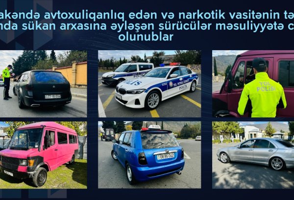 Balakəndə narkotikin təsiri altında avtomobil idarə edən və avtoxuliqanlıq edən şəxslər məsuliyyətə cəlb olunublar