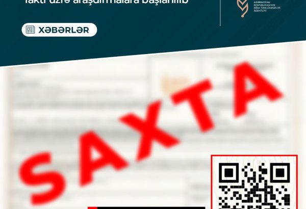 Saxta ixrac sertifikatı hazırlanması faktı üzrə araşdırmalara başlanılıb