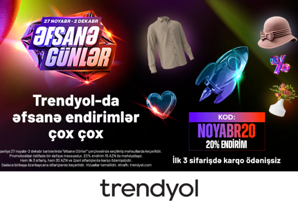 Trendyol ilin “Əfsanə günlər”ini elan edir