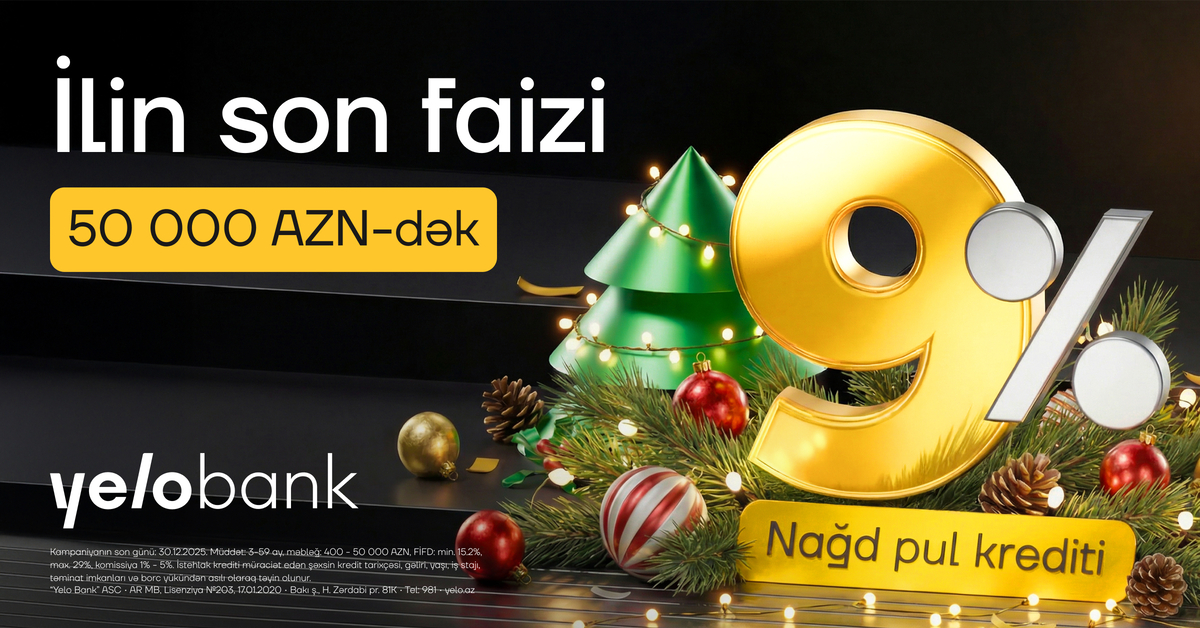 Yeni il ərəfəsində Yelo Bank-dan möhtəşəm kampaniya – illik 9%-dən!
