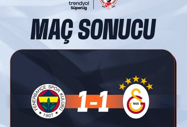 “Fənərbağça” - “Qalatasaray” oyununda qalib müəyyənləşməyib - Türkiyə Superliqası