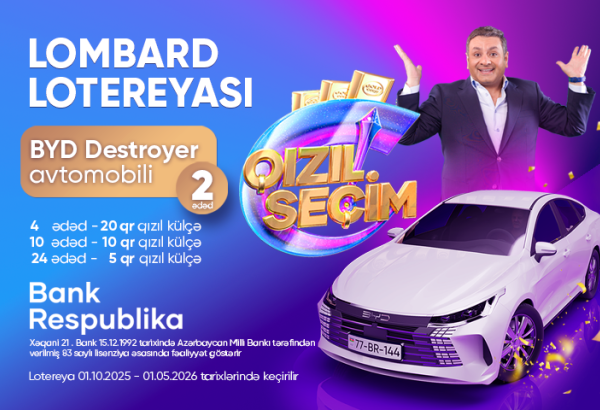 “Bank Respublika”nın Qızıl Seçim lotereyasının ilk tirajına 1 ay qaldı
