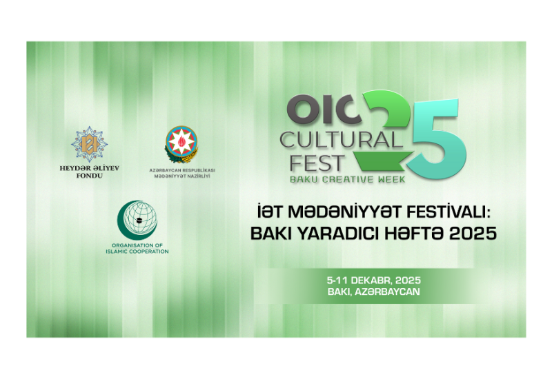Heydər Əliyev Fondu “İƏT Mədəniyyət Festivalı: Bakı Yaradıcı Həftə”nin tərəfdaşı oldu
