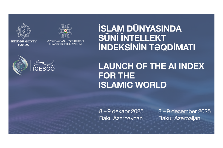 Bakıda “İslam dünyasında süni intellekt indeksinin tərtib olunması” beynəlxalq konfransı keçiriləcək