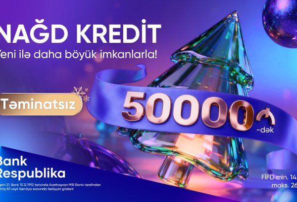 Bank Respublika ilə Yeni il daha rahat!