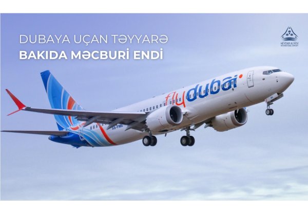 “FlyDubai”ın təyyarəsi Bakıda təcili eniş edib