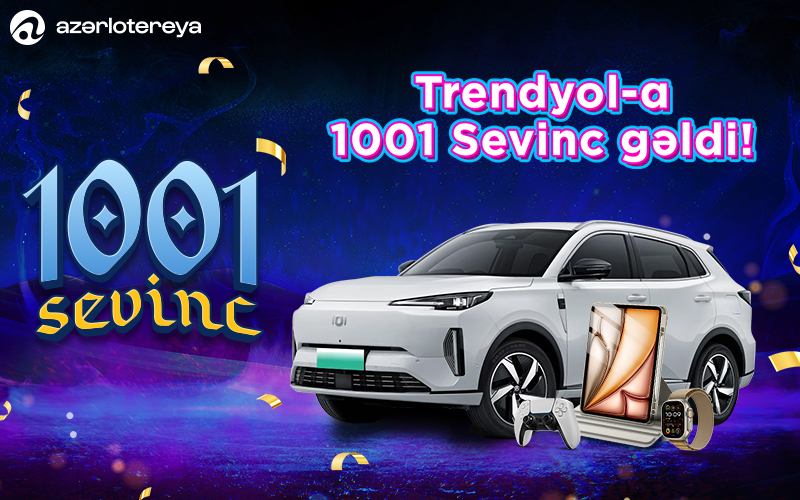 "Trendyol" və "Azərlotereya" əməkdaşlığa başladı – “1001 Sevinc” artıq ‘’Trendyol’’da