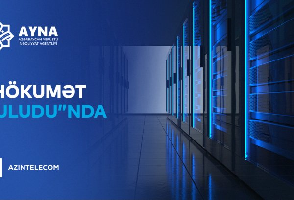 AYNA informasiya sistemlərini “Hökumət Buludu”na köçürüb
