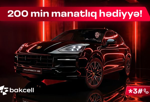 Bakcell-in meqa lotereyasında 200 000 manatlıq möhtəşəm hədiyyə!