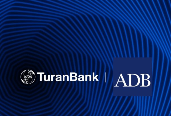 TuranBank Asiya İnkişaf Bankı ilə 8 mln USD Revolver kredit sazişi imzalayıb