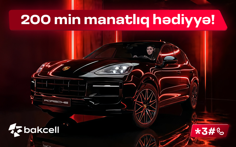 Bakcell-in meqa lotereyasında 200 000 manatlıq möhtəşəm hədiyyə!