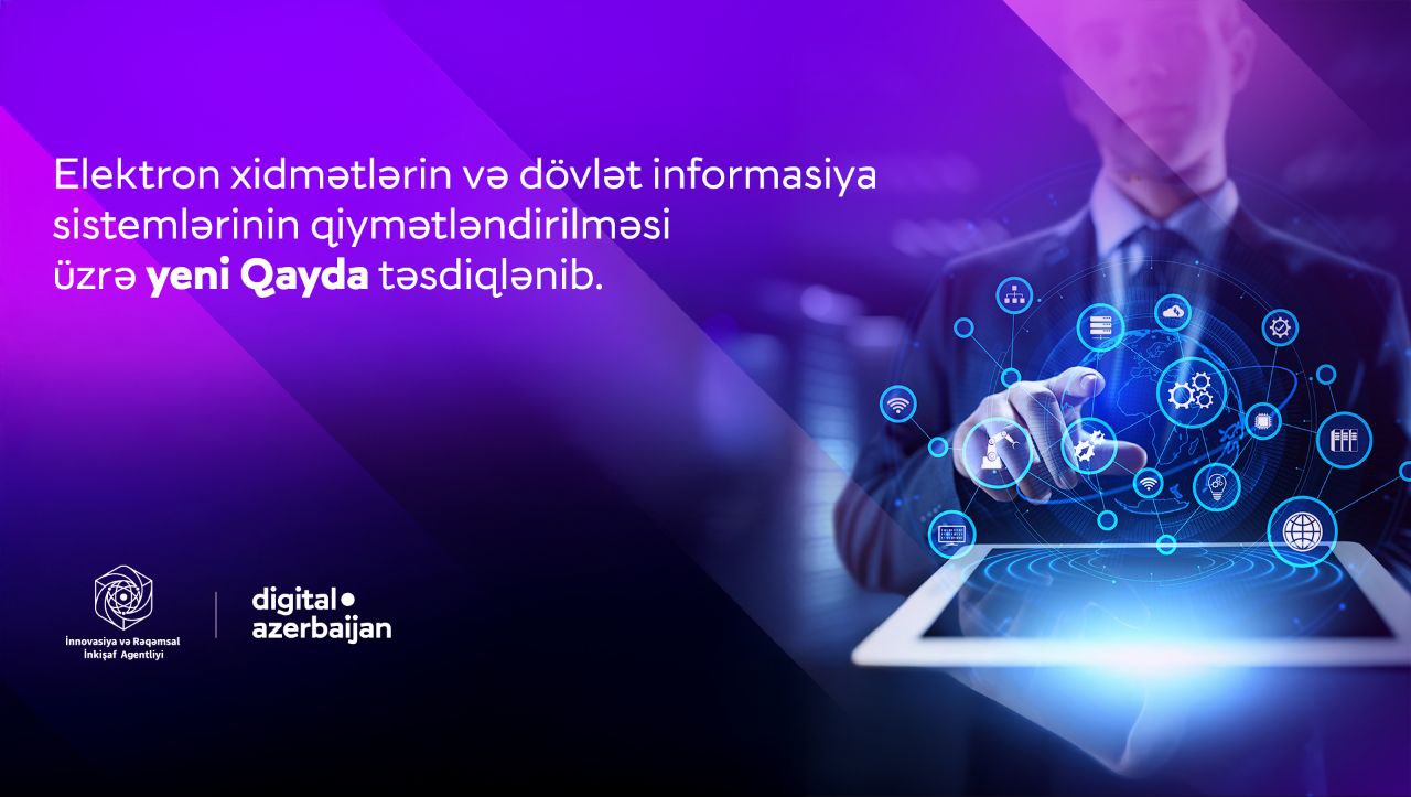 Elektron xidmətlərin və dövlət informasiya sistemlərinin qiymətləndirilməsi üzrə yeni Qayda təsdiqləndi