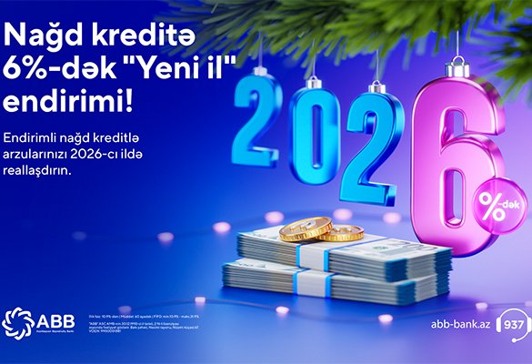ABB-də nağd kreditə 6%-dək endirim!