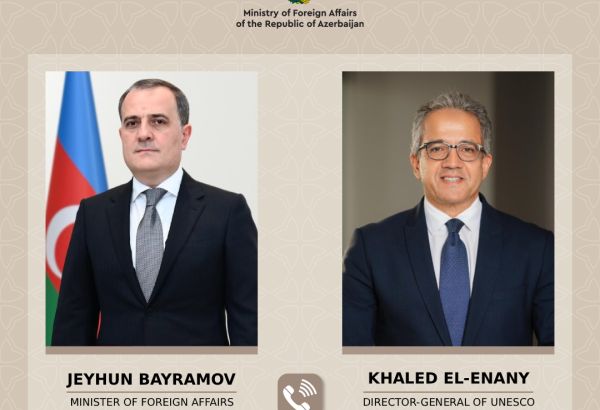Ceyhun Bayramov UNESCO-nun Baş direktoru ilə əməkdaşlıq planlarını müzakirə edib