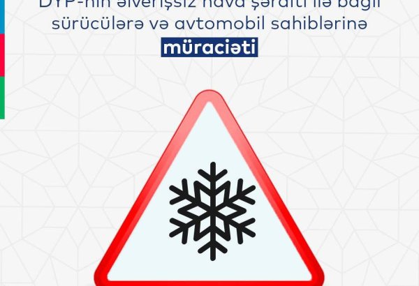 Axşam saatlarında yollarda buzlaşma riski artır – DYP-dən XƏBƏRDARLIQ