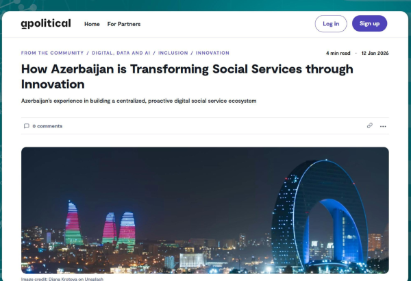 Böyük Britaniya platforması Azərbaycanın sosial sahədə uğurlarından yazdı