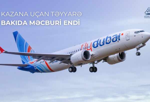 Kazana uçan təyyarə Bakıya məcburi eniş etdi