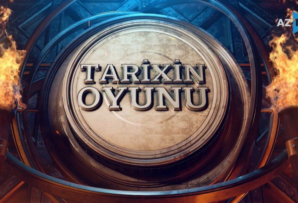 Azərbaycan teleməkanında ilk tarixi intellektual layihə – “Tarixin oyunu” (VİDEO)