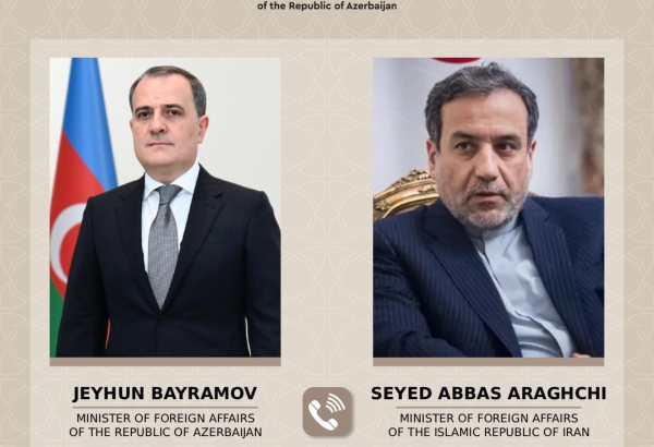 Ceyhun Bayramov Əraqçi ilə telefonda İran ətrafında yaranmış gərginliyi müzakirə edib