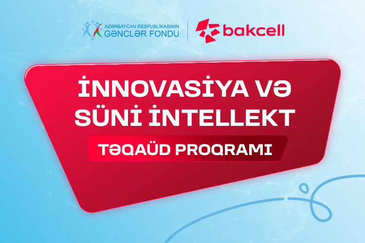 “⁠İnnovasiya və Süni İntellekt” üzrə təqaüd proqramına qeydiyyat davam edir - Gənclərin nəzərinə