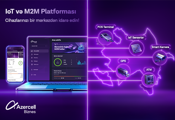 “Azercell Biznes” korporativ müştərilər üçün İoT və M2M platformasını təqdim edir
