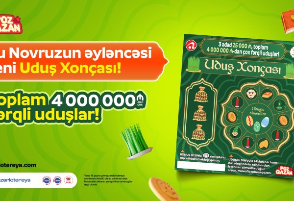 Novruza özəl yeni “Uduş xonçası” lotereyası satışa çıxıb
