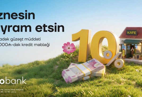 Yelo Bank-dan mikro bizneslər üçün bahar kampaniyası!