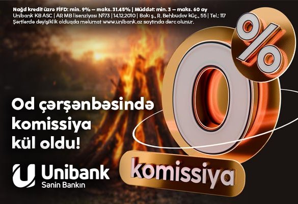 "Unibank" 0 % komissiyalı kredit kampaniyası keçirir