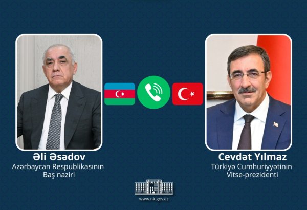 Baş nazir Əli Əsədov ilə Türkiyənin Vitse-prezidenti Cevdet Yılmaz arasında telefon danışığı olub