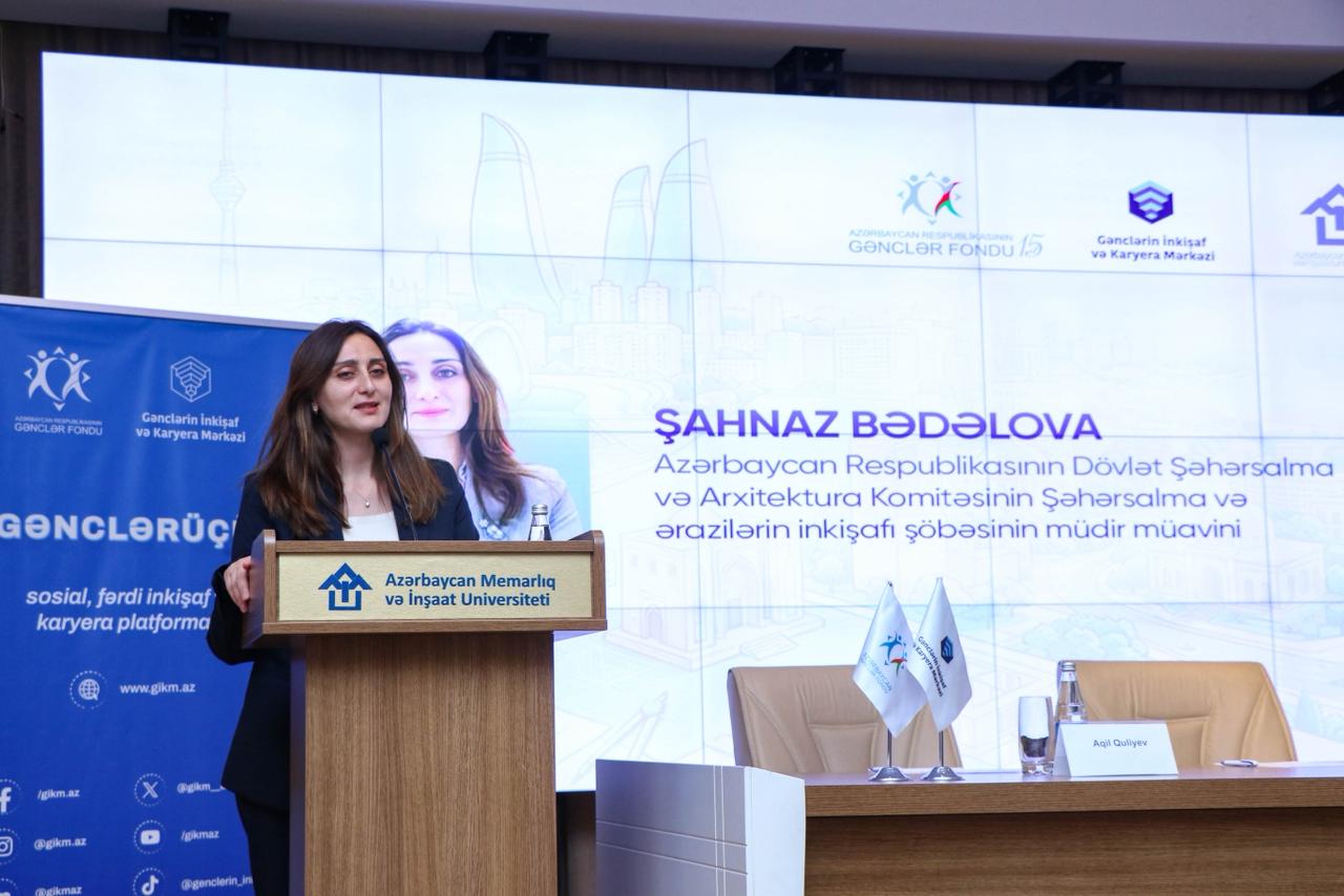 “Şəhərsalma və Memarlıq İli”nə həsr olunmuş “Gənc memarlar üçün karyera imkanları” Forumu keçirilib (FOTO)