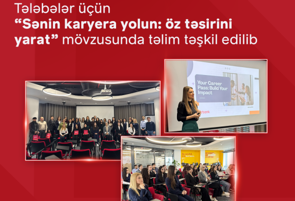 Təhsil kreditindən yararlanan tələbələr üçün “Sənin karyera yolun: öz təsirini yarat” mövzusunda təlim keçirilib