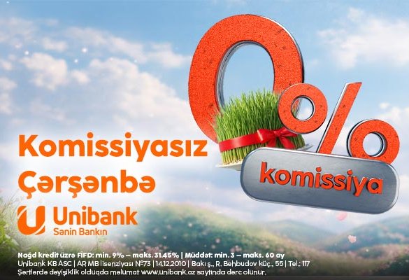 Unibank Novruz bayramı münasibətilə 0 % komissiyalı kredit aksiyası keçirir