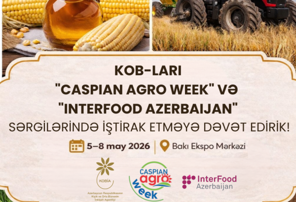 “Caspian Agro Week” və “InterFood Azerbaijan” sərgilərində məhsul və xidmətlərini təqdim etmək istəyən KOB-ların nəzərinə!