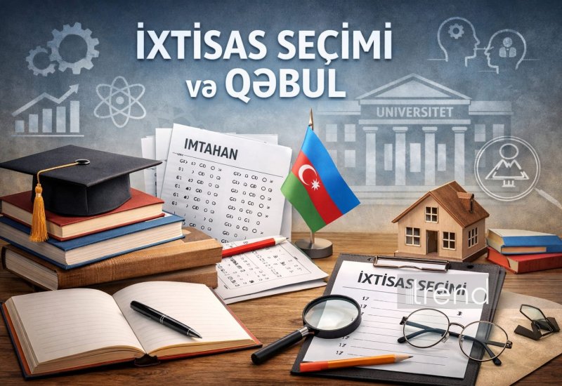 Azərbaycanda yeni ixtisas – qəbul prosesi necə olacaq?