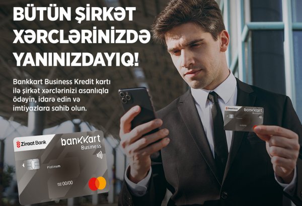 Ziraat Bank Azərbaycan Bankkart Business kredit və Bankkart Business kredit platinum kartlarını təqdim edib!