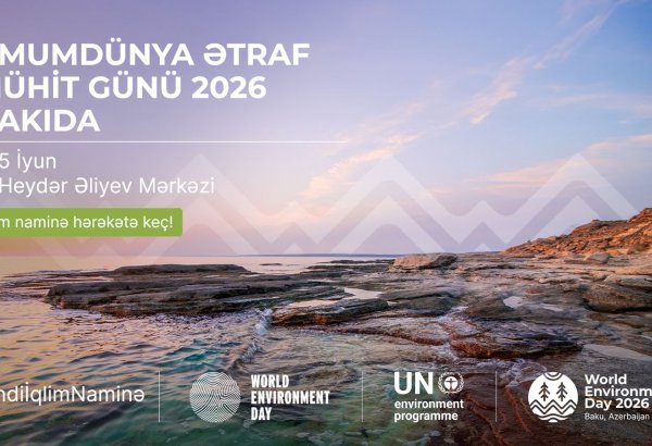 Azərbaycan iyunda Ümumdünya Ətraf Mühit Gününə ev sahibliyi edəcək