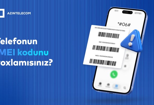 “AzInTelecom” tərəfindən 68 minə yaxın IMEI kod bloklanıb
